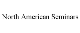 NORTH AMERICAN SEMINARS trademark