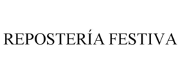 REPOSTERÍA FESTIVA trademark