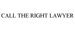 CALL THE RIGHT LAWYER trademark