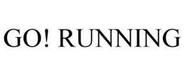 GO! RUNNING trademark