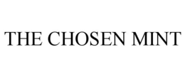 THE CHOSEN MINT trademark