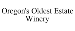 OREGON'S OLDEST ESTATE WINERY trademark