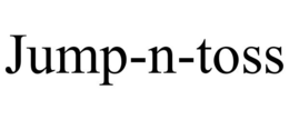 JUMP-N-TOSS trademark