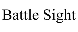 BATTLE SIGHT trademark