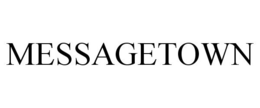 MESSAGETOWN trademark