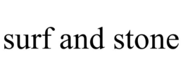 SURF AND STONE trademark