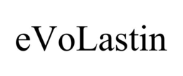 EVOLASTIN trademark