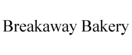 BREAKAWAY BAKERY trademark