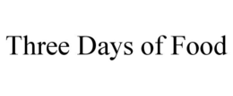 THREE DAYS OF FOOD trademark