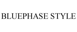 BLUEPHASE STYLE trademark