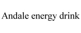 ANDALE ENERGY DRINK trademark