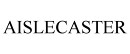 AISLECASTER trademark