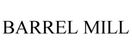 BARREL MILL trademark
