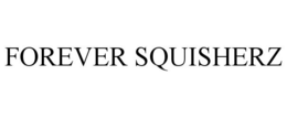 FOREVER SQUISHERZ trademark