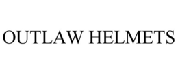 OUTLAW HELMETS trademark