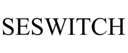 SESWITCH trademark