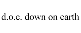 D.O.E. DOWN ON EARTH trademark