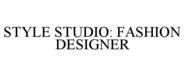 STYLE STUDIO: FASHION DESIGNER trademark