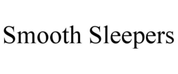 SMOOTH SLEEPERS trademark