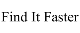 FIND IT FASTER trademark