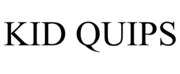 KID QUIPS trademark