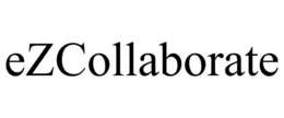 EZCOLLABORATE trademark