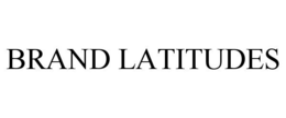 BRAND LATITUDES trademark