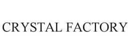 CRYSTAL FACTORY trademark