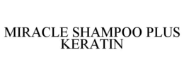 MIRACLE SHAMPOO PLUS KERATIN trademark