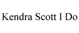 KENDRA SCOTT I DO trademark