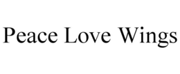 PEACE LOVE WINGS trademark