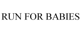 RUN FOR BABIES trademark