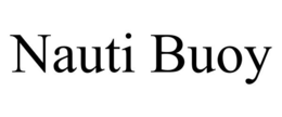 NAUTI BUOY trademark