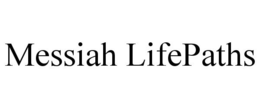 MESSIAH LIFEPATHS trademark