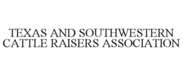 TEXAS AND SOUTHWESTERN CATTLE RAISERS ASSOCIATION trademark