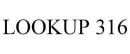 LOOKUP 316 trademark