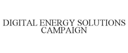 DIGITAL ENERGY SOLUTIONS CAMPAIGN trademark