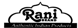 RANI BRAND AUTHENTIC INDIAN PRODUCTS trademark