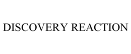DISCOVERY REACTION trademark