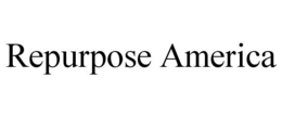 REPURPOSE AMERICA trademark