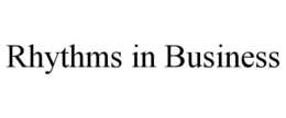 RHYTHMS IN BUSINESS trademark