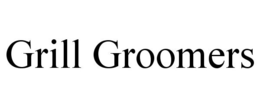 GRILL GROOMERS trademark