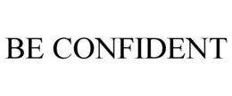 BE CONFIDENT trademark