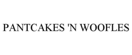 PANTCAKES 'N WOOFLES trademark