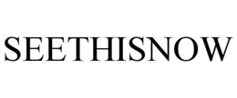SEETHISNOW trademark