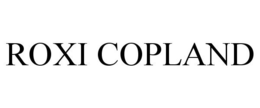 ROXI COPLAND trademark