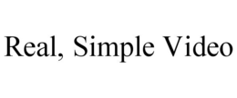 REAL, SIMPLE VIDEO trademark