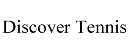DISCOVER TENNIS trademark