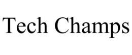TECH CHAMPS trademark