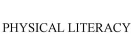 PHYSICAL LITERACY trademark